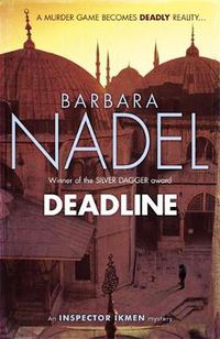 Cover image for Deadline (Inspector Ikmen Mystery 15): A thrilling murder mystery set in the heart of Istanbul