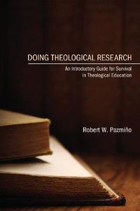 Cover image for Doing Theological Research: An Introductory Guide for Survival in Theological Education