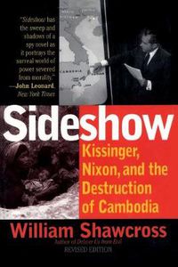 Cover image for Sideshow: Kissinger, Nixon, and the Destruction of Cambodia