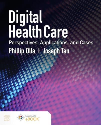 Cover image for Digital Health Care: Perspectives, Applications, and Cases: Perspectives, Applications, and Cases