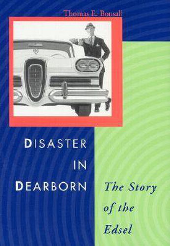 Cover image for Disaster in Dearborn: The Story of the Edsel