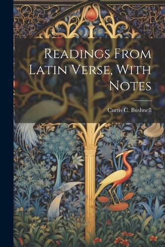 Cover image for Readings From Latin Verse, With Notes