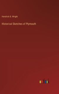 Cover image for Historical Sketches of Plymouth