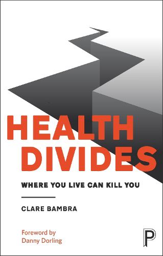 Cover image for Health Divides: Where You Live Can Kill You
