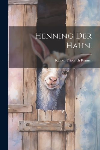 Cover image for Henning der Hahn.