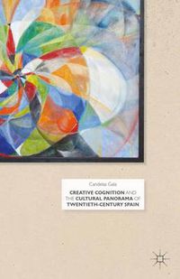 Cover image for Creative Cognition and the Cultural Panorama of Twentieth-Century Spain