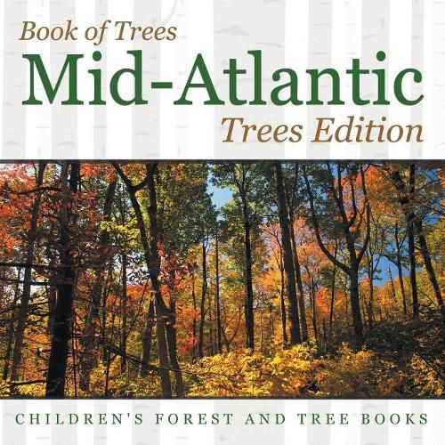 Cover image for Book of Trees Mid-Atlantic Trees Edition Children's Forest and Tree Books