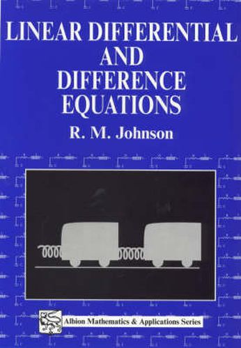 Cover image for Linear Differential and Difference Equations: A Systems Approach for Mathematicians and Engineers