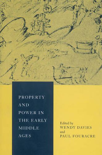 Cover image for Property and Power in the Early Middle Ages