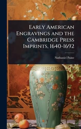 Cover image for Early American Engravings and the Cambridge Press Imprints, 1640-1692