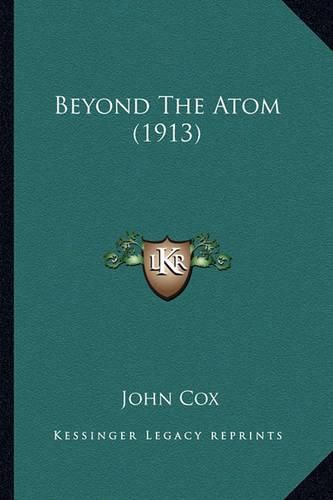 Cover image for Beyond the Atom (1913)