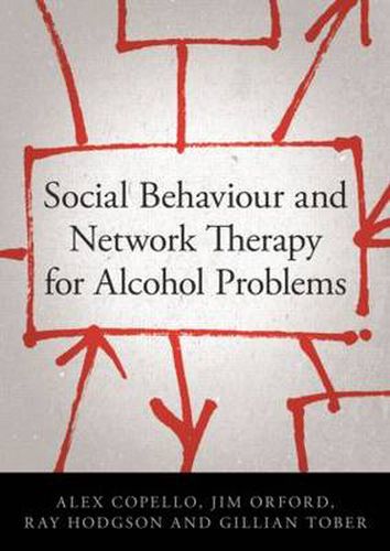 Cover image for Social Behaviour and Network Therapy for Alcohol Problems