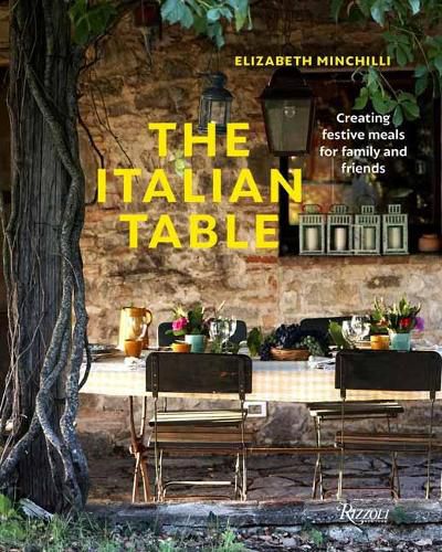 Cover image for The Italian Table: Creating festive meals for family and friends