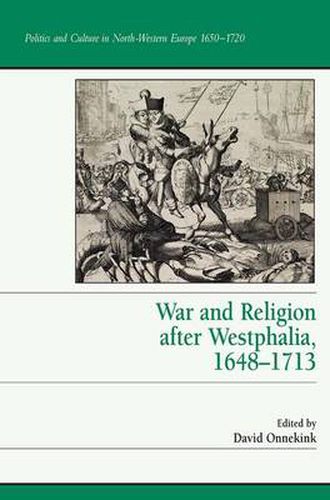 Cover image for War and Religion after Westphalia, 1648-1713