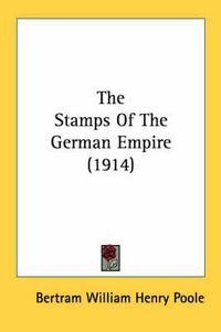 Cover image for The Stamps of the German Empire (1914)