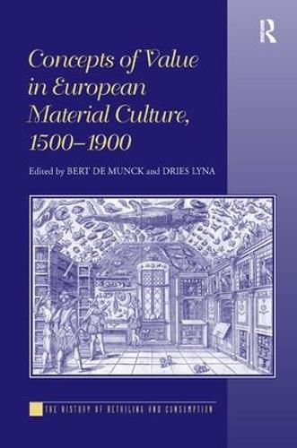 Cover image for Concepts of Value in European Material Culture, 1500-1900