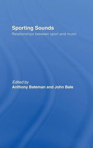 Sporting Sounds: Relationships Between Sport and Music