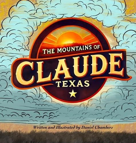 Cover image for The Mountains of Claude, Texas