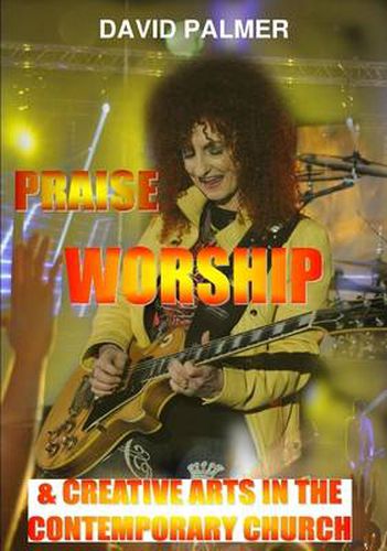 Cover image for Praise Worship and Creative Art in the Contemporary Church