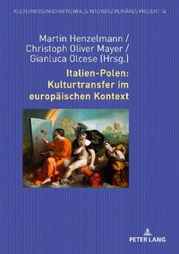 Cover image for Italien-Polen: Kulturtransfer im europaischen Kontext