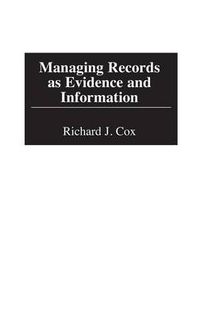 Cover image for Managing Records as Evidence and Information