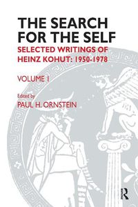 Cover image for The Search for the Self: Selected Writings of Heinz Kohut: 1950-1978