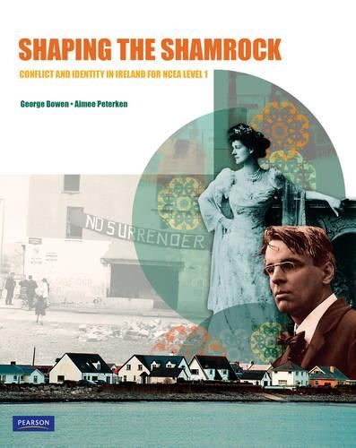 Cover image for Shaping the Shamrock: Conflict and Identity in Ireland for NCEA Level 1