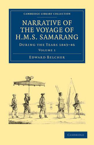 Cover image for Narrative of the Voyage of HMS Samarang, during the Years 1843-46: Employed Surveying the Islands of the Eastern Archipelago