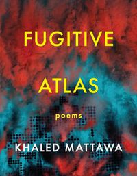 Cover image for Fugitive Atlas: Poems