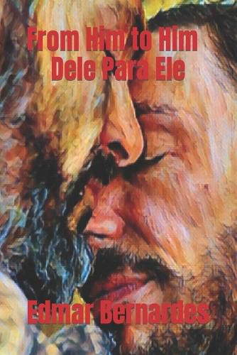 Cover image for From Him to Him - Dele Para Ele