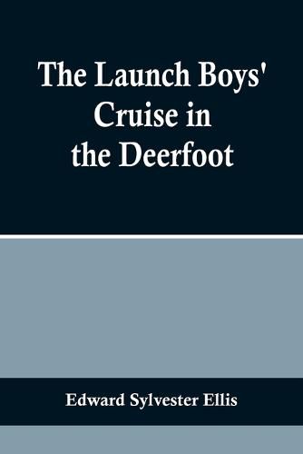 Cover image for The Launch Boys' Cruise in the Deerfoot