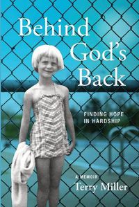 Cover image for Behind God's Back: Finding Hope in Hardship