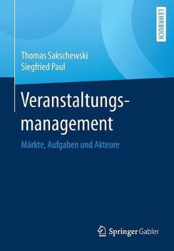 Cover image for Veranstaltungsmanagement: Markte, Aufgaben Und Akteure