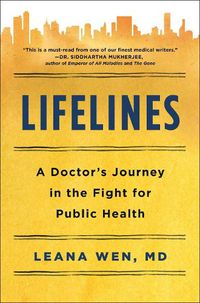 Cover image for Public Health Saved Your Life Today: A Doctor's Journey on the Frontlines of Medicine and Social Justice