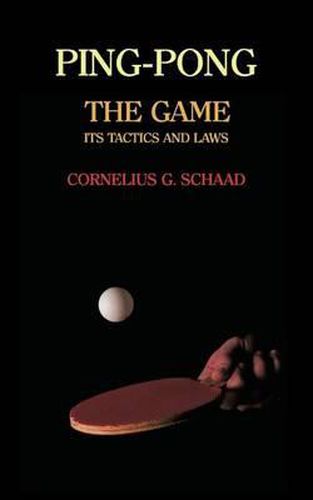 Cover image for Ping-Pong: The Game, Its Tactics and Laws (Reprint)