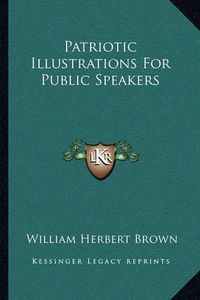 Cover image for Patriotic Illustrations for Public Speakers