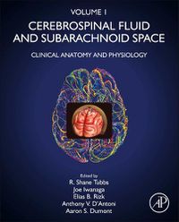 Cover image for Cerebrospinal Fluid and Arachnoid Space: Volume 1: Clinical Anatomy and Physiology