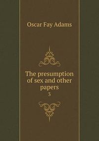 Cover image for The presumption of sex and other papers 3