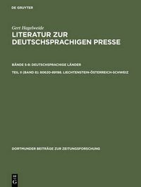 Cover image for 80620-89198. Liechtenstein-OEsterreich-Schweiz: Pressegeschichte Der Lander. Lokale Pressegeschichte