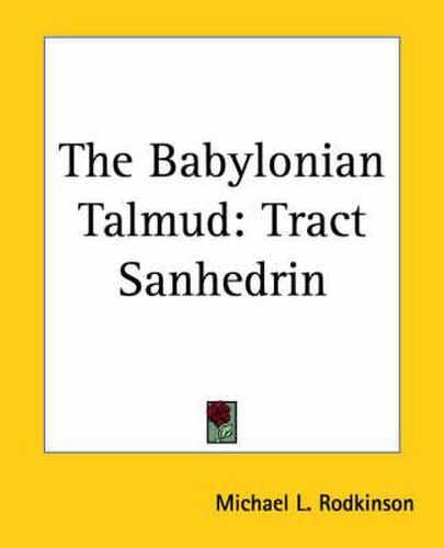 Cover image for The Babylonian Talmud: Tract Sanhedrin