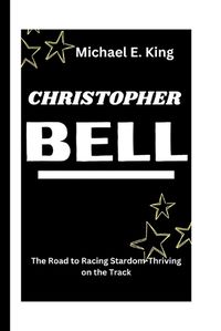 Cover image for Christopher Bell