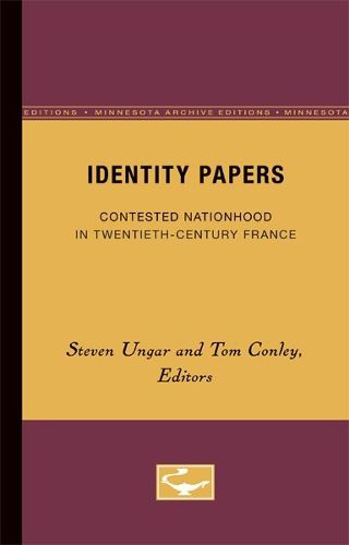 Cover image for Identity Papers: Contested Nationhood in Twentieth-Century France