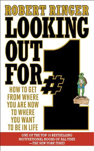 Cover image for Looking Out for #1: How to Get from Where You Are Now to Where You Want to Be in Life