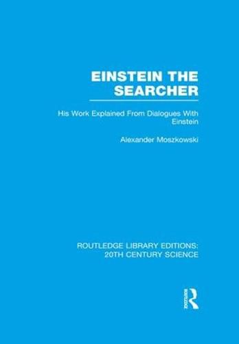 Cover image for Einstein the Searcher: His Work Explained from Dialogues with Einstein