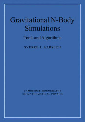 Cover image for Gravitational N-Body Simulations: Tools and Algorithms