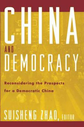 Cover image for China and Democracy: The Prospect for a Democratic China