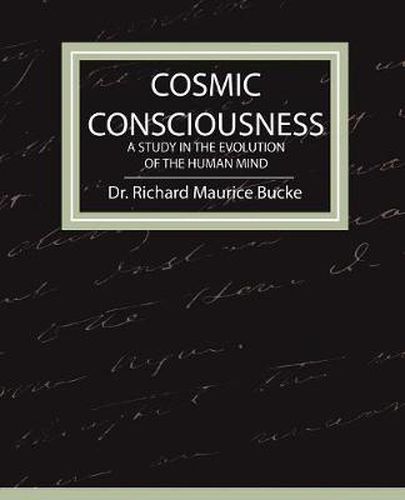 Cover image for Cosmic Consciousness - A Study in the Evolution of the Human Mind