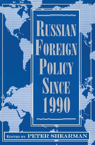 Cover image for Russian Foreign Policy Since 1990