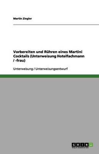 Cover image for Vorbereiten und Ruhren eines Martini Cocktails (Unterweisung Hotelfachmann / -frau)