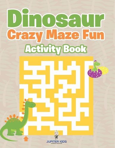 Cover image for Dinosaur Crazy Maze Fun Activity Book